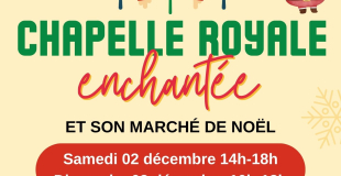 Chapelle Royale Enchantée et son Marché de Noël